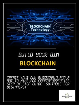 cover image of Build your own Blockchain